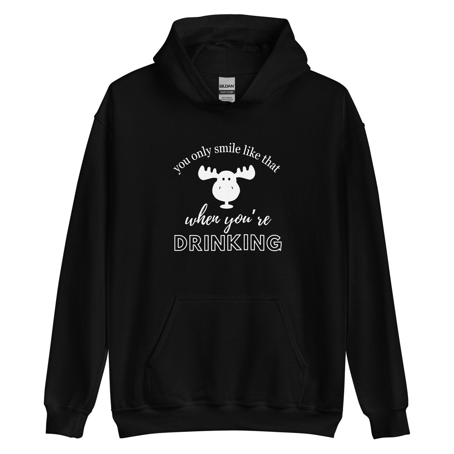 You Only Smile Like That When You're Drinking Unisex Hoodie