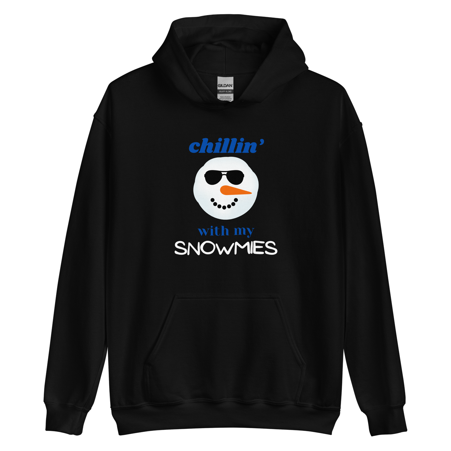 Chillin' With My Snowmies Unisex Hoodie
