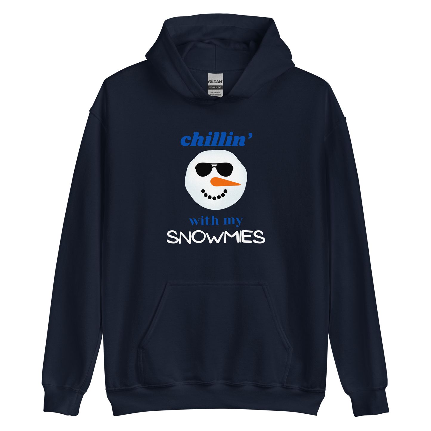 Chillin' With My Snowmies Unisex Hoodie