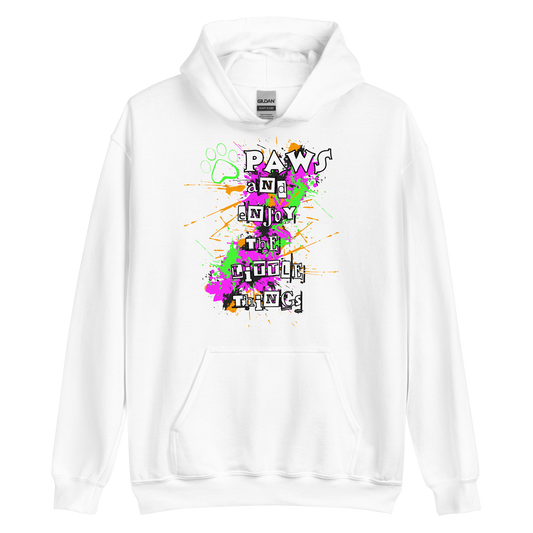 Paws And Enjoy The Little Things Unisex Hoodie