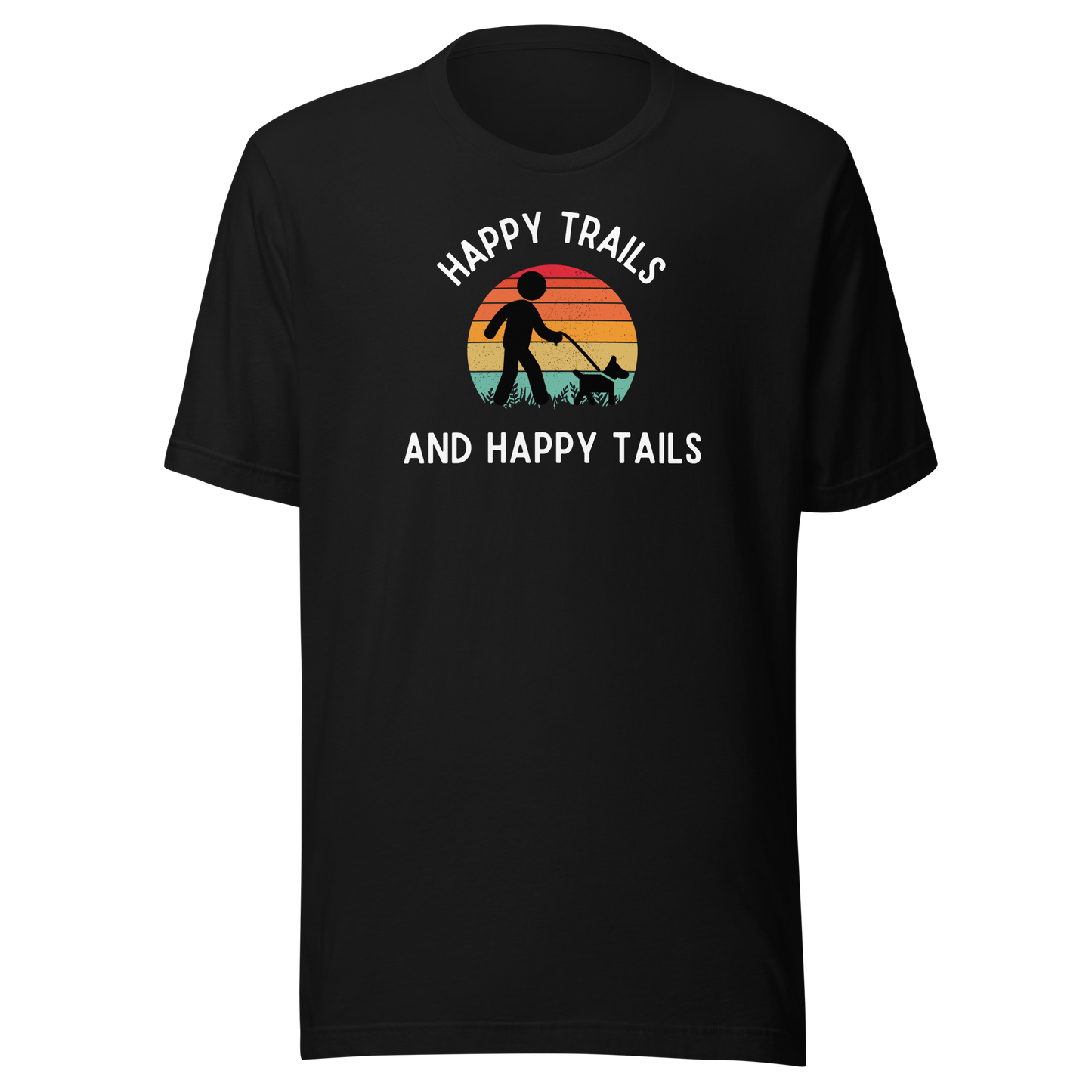 Happy Trails And Happy Tails Unisex T-Shirt