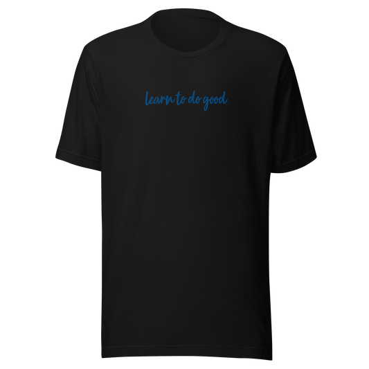 Learn To Do Good Royal Embroidery Unisex T-Shirt