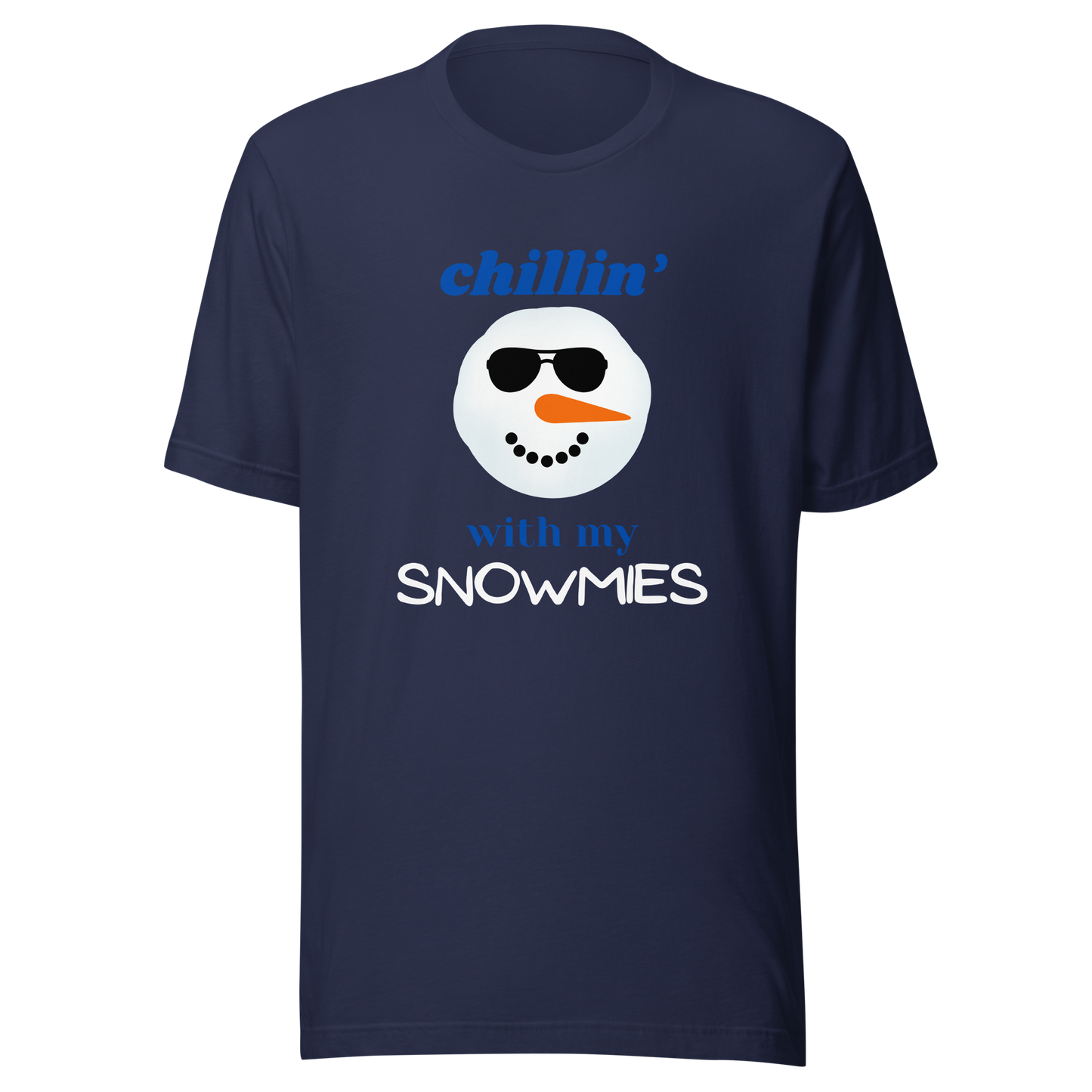 Chillin' With My Snowmies Unisex T-Shirt