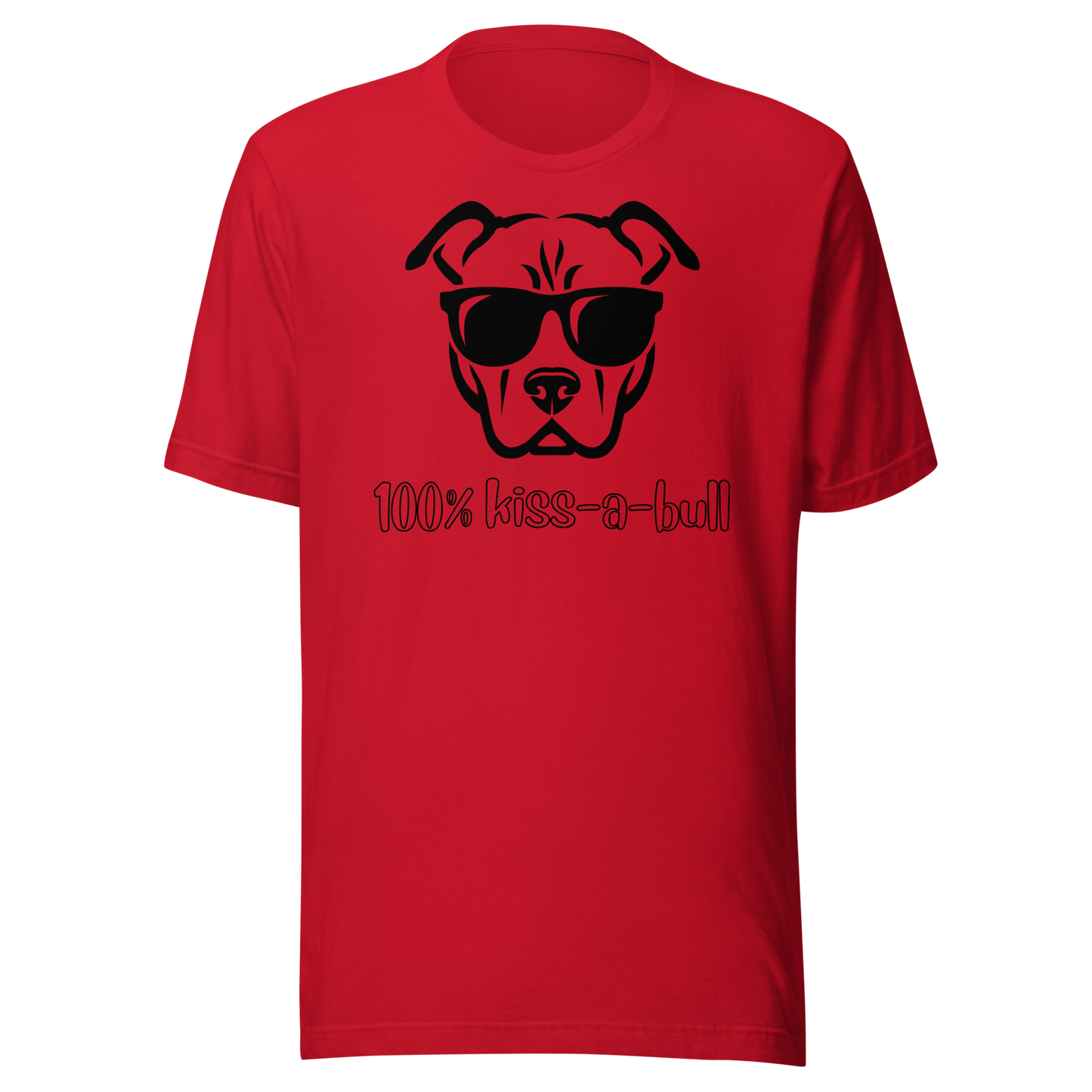 100% Kiss-A-Bull Unisex T-Shirt